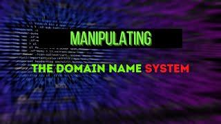 Manipulating the domain name system | The Cyber Geek