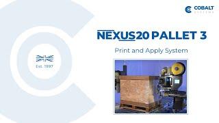 NEXUS 20 Pallet 3 - 3 Sided Pallet Print and Apply System