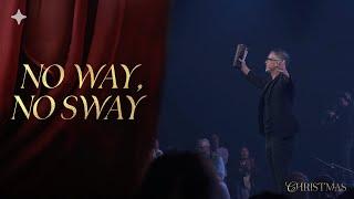 No Way, No Sway | Pastor Ed Newton | CBC