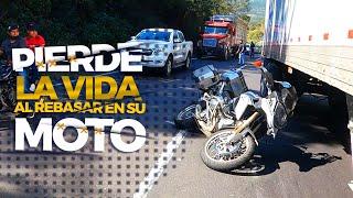 Pierde la VIDA al Rebasar en su MOTO