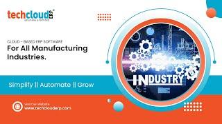 Tech Cloud ERP – The Ultimate ERP Software for All Manufacturing Industries 