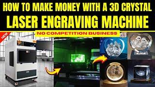 How to Make Money with a 3D Crystal Laser Engraving Machine - New High Profits Business