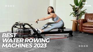 Best Water Rowing Machines 2023 | Top 5 Best Water Rowing Machines