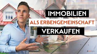 Immobilien als Erbengemeinschaft ohne Erbstreitigkeiten verkaufen