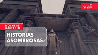 Historias asombrosas | Noche de Misterio