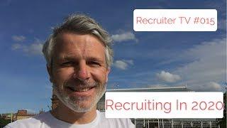 Recruiter TV #015 - Build A Recruitment Agency - Recruiting in 2020