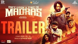 Once Upon a Time in Madras - Official Trailer| Bharath | Shaan | Abirami | Pavithra |Prasadh Murugan