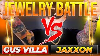 Gus Villa Jewelry Vs Jaxxon | Battle Of The Machine Made Miami Cuban Links