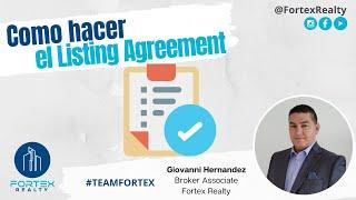 Cómo hacer el Listing Agreement - Contrato de un Listing - Giovanni Hernandez - Fortex Realty.