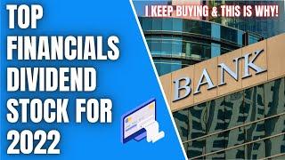My Top Financials Dividend Stock For 2022 | Best Dividend Stocks For 2022