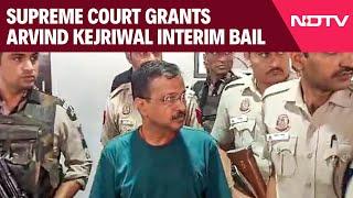 Arvind Kejriwal Bail News | Big Supreme Court Relief For Kejriwal In Delhi Liquory Policy Case