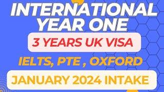 International Year One | 3 Years UK Study Visa | January 2024 Intake