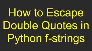 How to Escape Double Quotes in Python f-strings