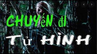 Chuyến Đi Tử Hình   Phim Kinh dị Thuyết Minh PeTer Kan 2019