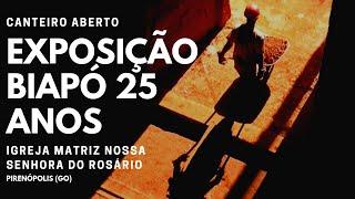 Exposição Biapó 25 Anos | Canteiro Aberto na Igreja Matriz de Pirenópolis