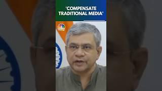 Ashwini Vaishnaw On Fair Compensation By Platforms For Content Created By Conventional Media
