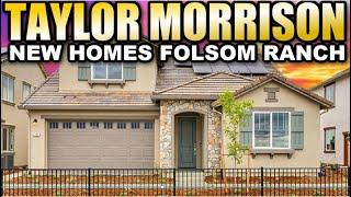 Taylor Morrison New Construction Homes for Sale at Folsom Ranch | Selling Sacramento