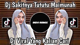 DJ SAKITNYA TUTUTU  X MAIMUNAH MENGKANE VIRAL TIK TOK TERBARU 2023 YANG KALIAN CARIII