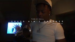 Grass Ain’t Greener - Tonio Hall (Sped Up) Lyrics