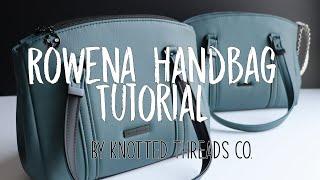 The Rowena Handbag Pattern - From Knotted Threads Co.