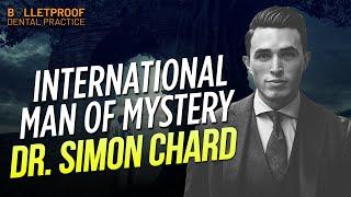 International Man of Mystery with Dr. Simon Chard