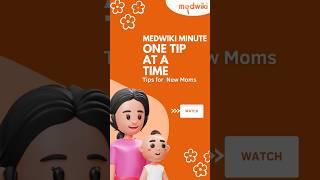 MedWiki Minute "One Tip at a Time" #newmom #tips #tricks #shorts