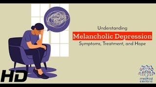 Melancholic Moods: Recognizing and Conquering Depression