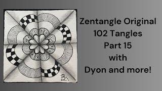 102 Tangles of Zentangle, Part 15, with Dyon, Ambler, Emingle, Knightsbridge, Shattuck, and Tortuca