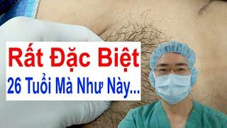 Khám Nam Khoa Tại Hà Nội Cho Trường Hợp Bệnh Nhân 26 Tuổi Khá Đặc Biệt - Bs Sắc
