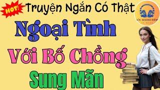 Kể Chuyện Đêm Khuya Dễ Ngủ -"NHẦM GIƯỜNG ĐÊM SAY TỘI LỖI" - Truyện Tâm Lý Xã Hội Hay Nhất 2024