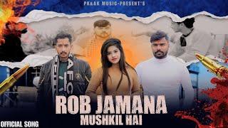 Rob Jamana Mushkil Hai || Aakash Thakur||Prince Kushwaha || Official Video || New Haryanvi Song 2024