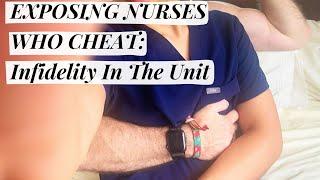 Ep. 106: EXPOSING NURSES WHO CHEAT: Infidelity In The Unit