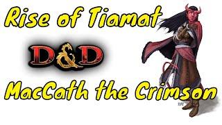 MacCath the Crimson: Rise of Tiamat DM Guide