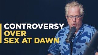 Controversy over SEX AT DAWN