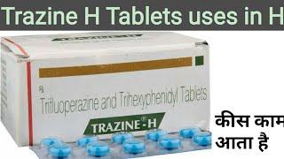 Trazine H Tablets uses in Hindi