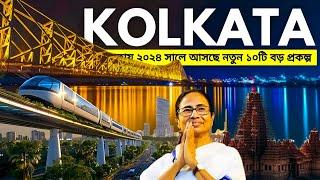 Kolkata's Incredible Transformation: Mega Projects Coming 2024