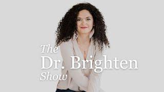 Introducing The Dr. Brighten Show