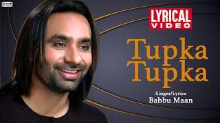 Tupka Tupka | Babbu Maan | Lyrical Video | Tu Meri Miss India | Superhit Punjabi Song