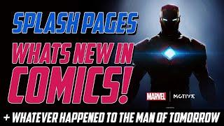 What's new in Comics! Splash Pages Comic Book Club plus What Ever Happened to the Man of Tomorrow