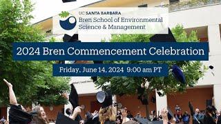 2024 Bren School Commencement Celebration