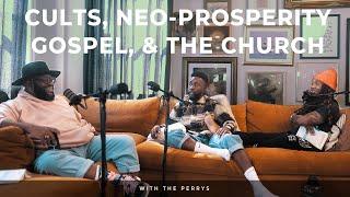 Cults, Neo-Prosperity Gospel and the Church