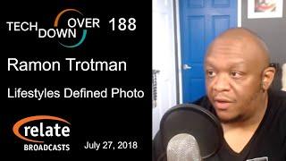 Tech  Down Over 188: Ramon Trotman from Lifestyles Defined Photo