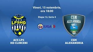 LIVELiga 3 Seria 4 Etapa 12LPS HD Clinceni 0-3 CSM AlexandriaSunet Audio