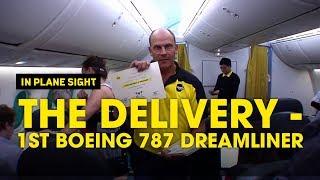 The Delivery - 1st Boeing 787 Dreamliner - Scoot