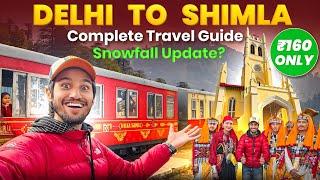 Delhi To Shimla | Delhi To Shimla By Train | Kalka To Shimla Toy Train 