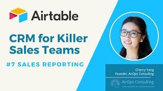 #7 Airtable CRM for Killer Sales Teams - Sales Reporting