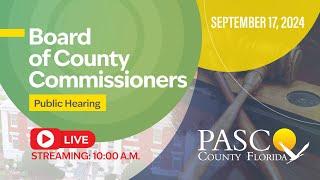 9.17.24 Pasco Board of County Commissioners Meeting (Full Day Session)