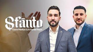 Daniel Paun & Ciuca Marius Dj - SFANTO (Official Video) 2024