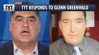 TYT Responds To Glenn Greenwald