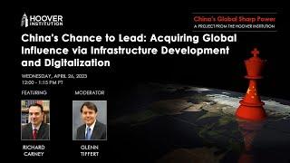 China's Chance To Lead: Acquiring Global Influence Via Infrastructure Development And Digitalization